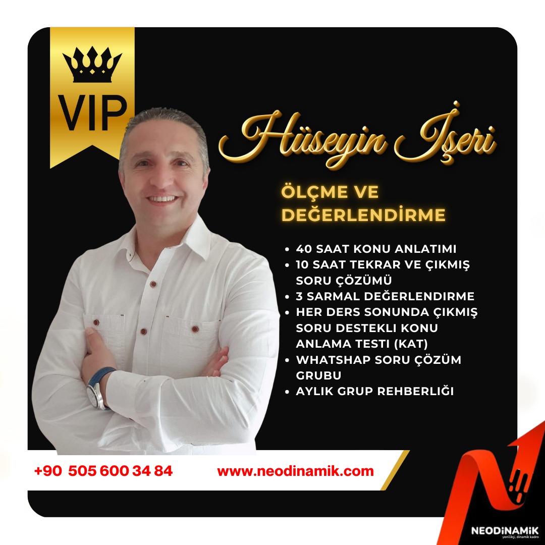 2025 HÜSEYİN İŞERİ  İLE VİP ÖLÇME VE DEĞERLENDİRME 